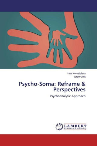 Psycho-Soma: Reframe & Perspectives