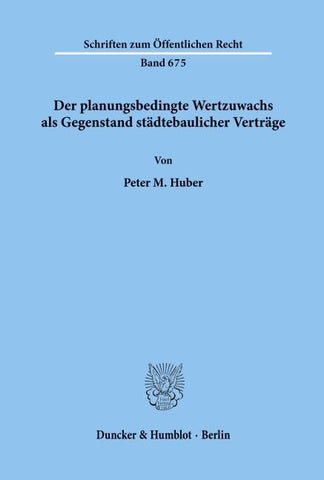 Der planungsbedingte Wertzuwachs als Gegenstand städtebaulicher Verträge.