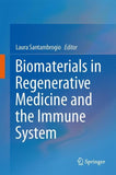Biomaterials in Regenerative Medicine and the Immune System