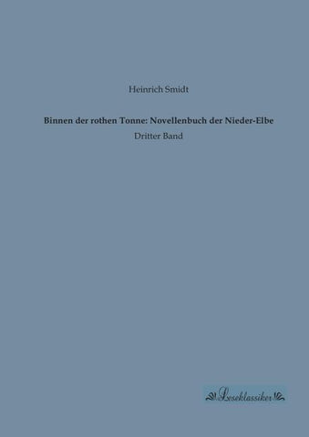 Binnen der rothen Tonne: Novellenbuch der Nieder-Elbe