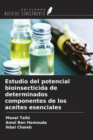 Estudio del potencial bioinsecticida de determinados componentes de los aceites esenciales