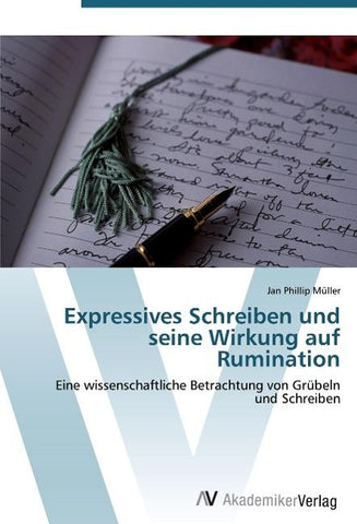Expressives Schreiben und seine Wirkung auf Rumination