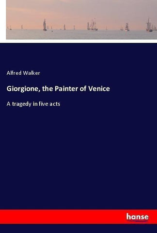 Giorgione, the Painter of Venice