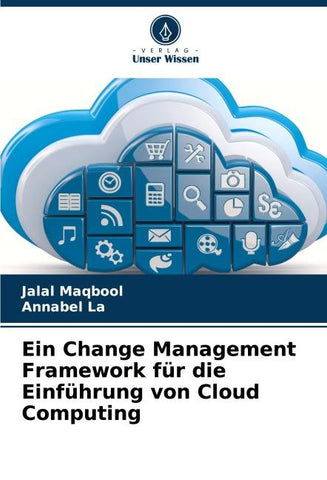 Ein Change Management Framework für die Einführung von Cloud Computing