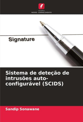 Sistema de deteção de intrusões auto-configurável (SCIDS)