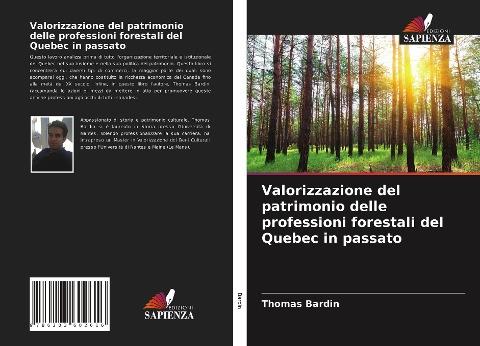 Valorizzazione del patrimonio delle professioni forestali del Quebec in passato