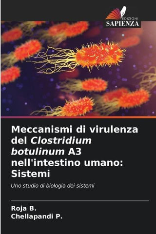 Meccanismi di virulenza del Clostridium botulinum A3 nell'intestino umano: Sistemi