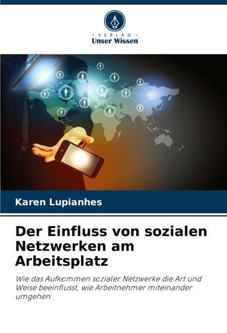 Der Einfluss von sozialen Netzwerken am Arbeitsplatz