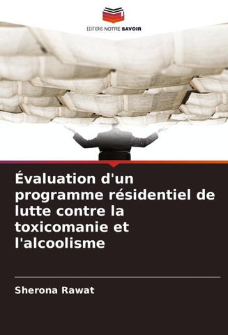 Évaluation d'un programme résidentiel de lutte contre la toxicomanie et l'alcoolisme