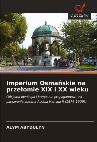 Imperium Osma¿skie na prze¿omie XIX i XX wieku