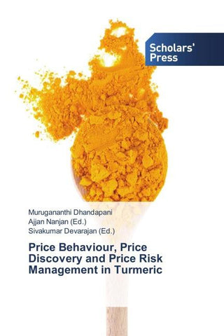 Price Behaviour, Price Discovery and Price Risk Management in Turmeric