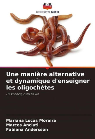 Une manière alternative et dynamique d'enseigner les oligochètes