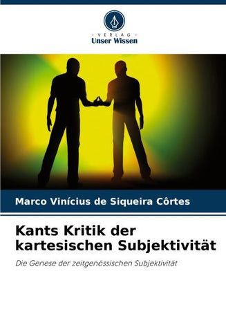 Kants Kritik der kartesischen Subjektivität