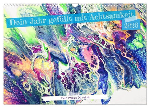 Dein Jahr gefüllt mit Achtsamkeit (Wandkalender 2026 DIN A3 quer), CALVENDO Monatskalender