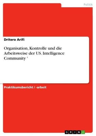 Organisation, Kontrolle und die Arbeitsweise der US. Intelligence Community '