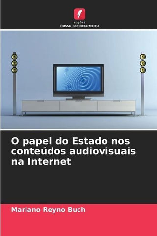 O papel do Estado nos conteúdos audiovisuais na Internet