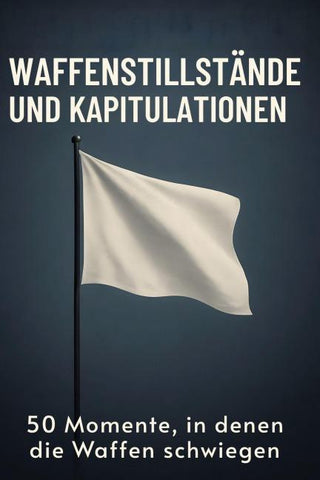 Waffenstillstände und Kapitulationen