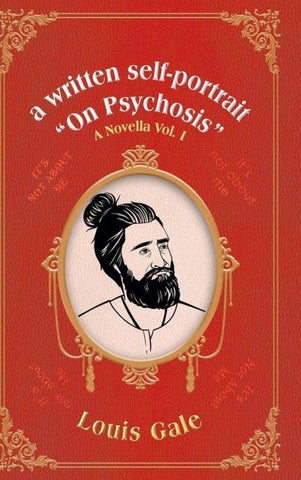 a written self-portrait  "On Psychosis"
