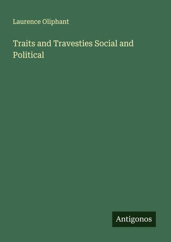 Traits and Travesties Social and Political