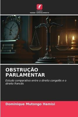 OBSTRUÇÃO PARLAMENTAR