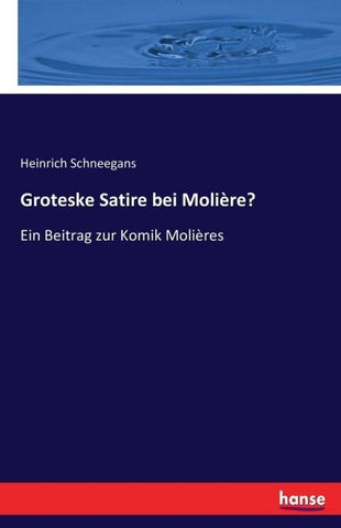 Groteske Satire bei Molière?