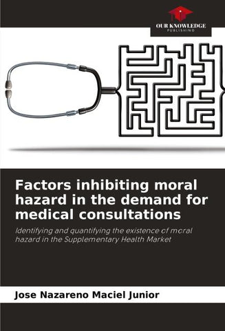 Factors inhibiting moral hazard in the demand for medical consultations