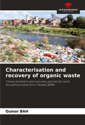 Characterisation and recovery of organic waste