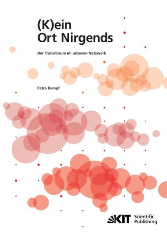 (K)ein Ort Nirgends - Der Transitraum im urbanen Netzwerk