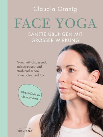 Face Yoga – Sanfte Übungen mit großer Wirkung