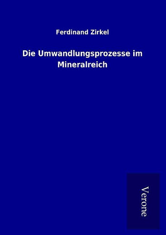 Die Umwandlungsprozesse im Mineralreich