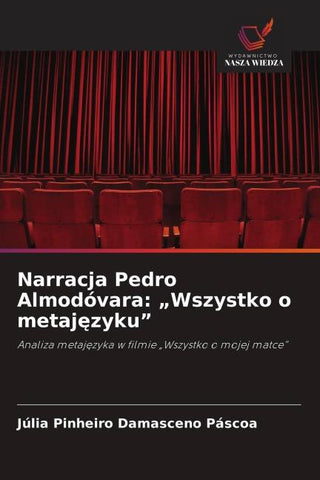 Narracja Pedro Almodóvara: "Wszystko o metaj¿zyku"