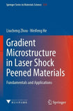 Gradient Microstructure in Laser Shock Peened Materials