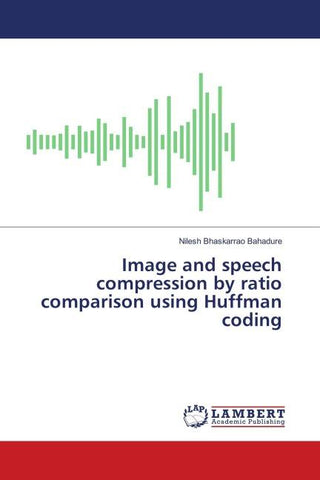 Image and speech compression by ratio comparison using Huffman coding