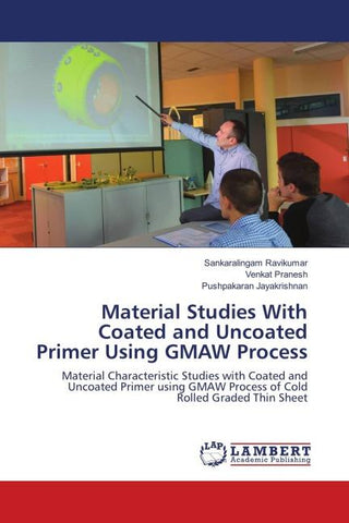 Material Studies With Coated and Uncoated Primer Using GMAW Process