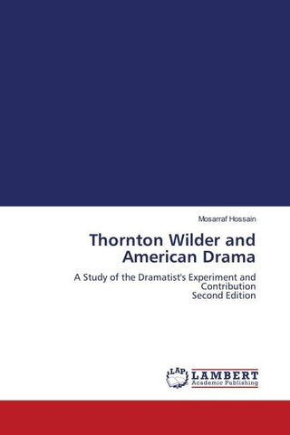 Thornton Wilder and American Drama