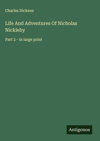Life And Adventures Of Nicholas Nickleby