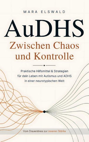 AuDHS: Zwischen Chaos und Kontrolle
