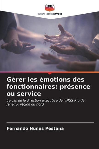 Gérer les émotions des fonctionnaires: présence ou service