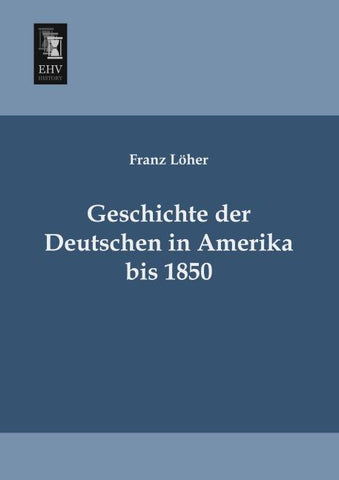 Geschichte der Deutschen in Amerika bis 1850