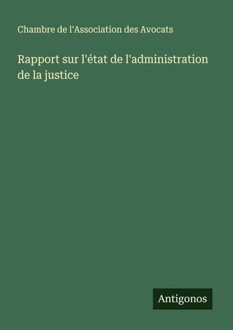 Rapport sur l'état de l'administration de la justice