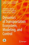 Dynamics of Transportation Ecosystem, Modeling, and Control