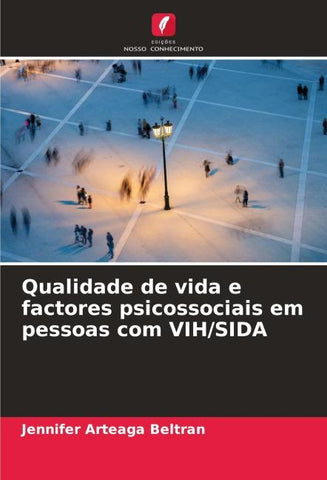 Qualidade de vida e factores psicossociais em pessoas com VIH/SIDA