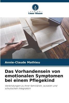 Das Vorhandensein von emotionalen Symptomen bei einem Pflegekind