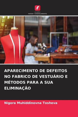 APARECIMENTO DE DEFEITOS NO FABRICO DE VESTUÁRIO E MÉTODOS PARA A SUA ELIMINAÇÃO