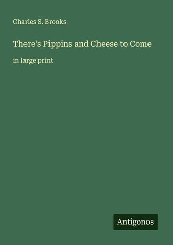 There's Pippins and Cheese to Come