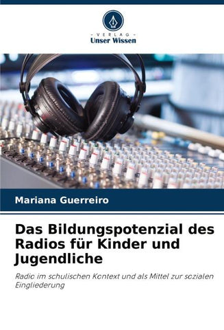 Das Bildungspotenzial des Radios für Kinder und Jugendliche