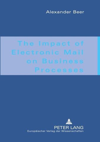 The Impact of Electronic Mail on Business Processes