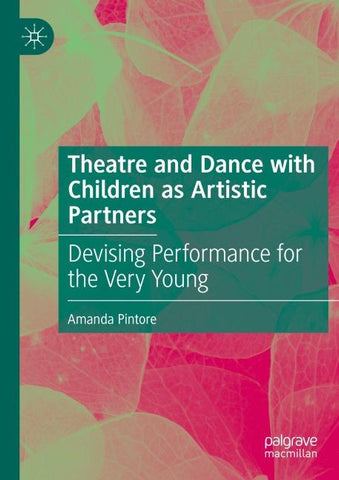 Theatre and Dance with Children as Artistic Partners