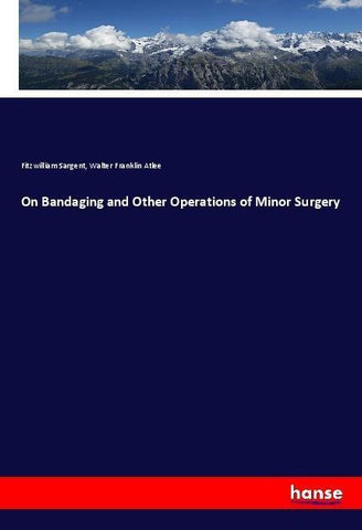 On Bandaging and Other Operations of Minor Surgery