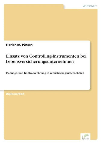Einsatz von Controlling-Instrumenten bei Lebensversicherungsunternehmen
